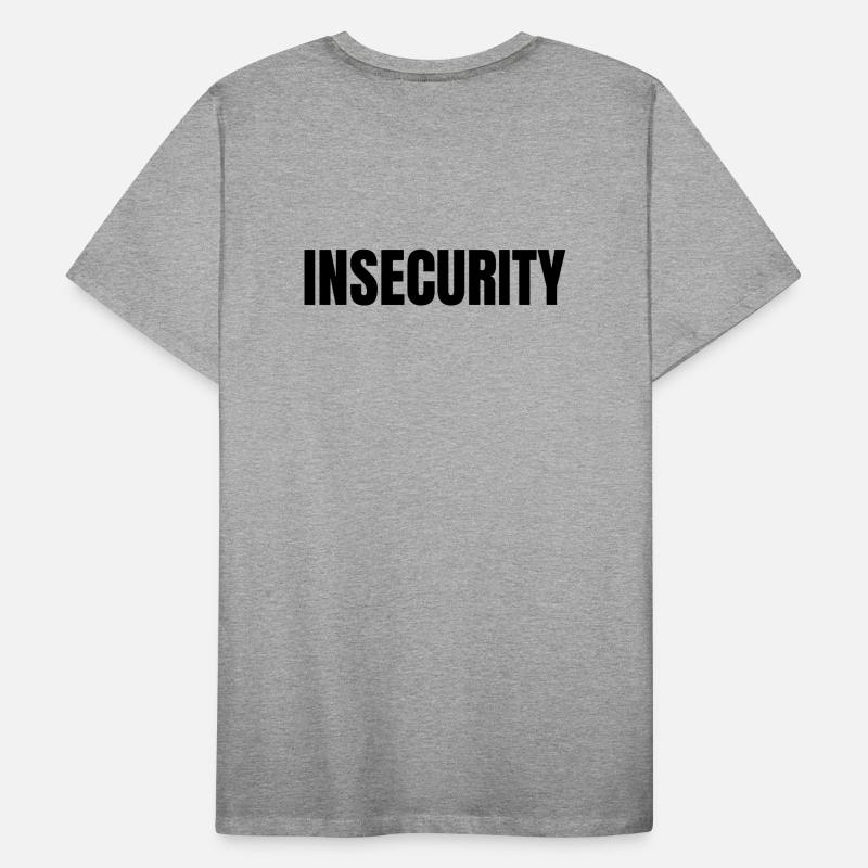 INSECURITY (Not Security) Men's Premium Organic T-Shirt