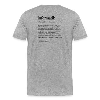 Unispruch "Informatik" Student Geschenk, Studenten - Männer Premium Bio T-Shirt - Grau meliert - Hinten - Damien (186cm)