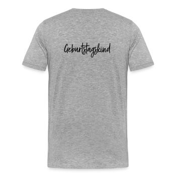 Geburtstagskind Geburtstag Geschenk - Männer Premium Bio T-Shirt - Grau meliert - Hinten - Damien (186cm)