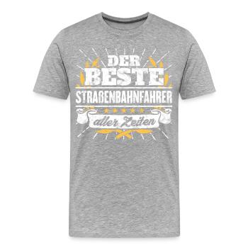 Bester Straßenbahnfahrer Spruch Geschenk Shirt - Männer Premium Bio T-Shirt - Grau meliert - Vorne - Damien (186cm)