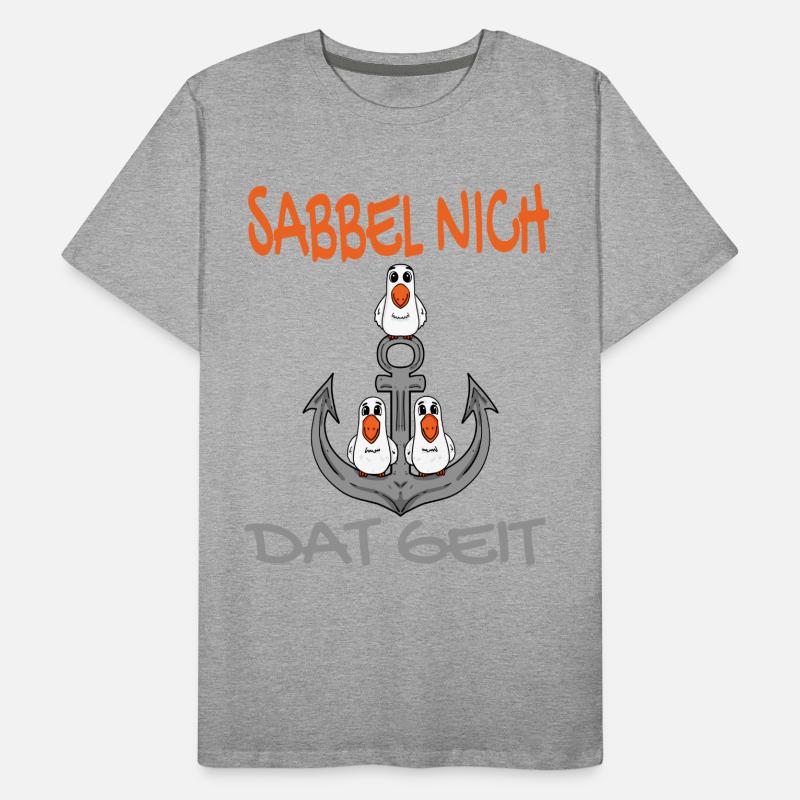 Anker mit Möwen Sabbel Nich Dat Geit Männer Premium Bio T-Shirt