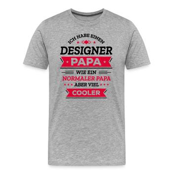 DESIGNER PAPA: COOL, KREATIV, MODERN, STIL - Männer Premium Bio T-Shirt - Grau meliert - Vorne - Damien (186cm)