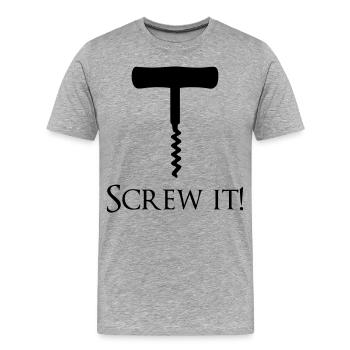 Screw it! - Men's Premium Organic T-Shirt - heather grey - Front - Damien (186cm)