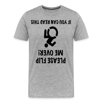 Wheelchair user is upside down. Humour # - Men's Premium Organic T-Shirt - heather grey - Front - Damien (186cm)