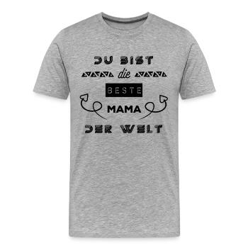 Du bist die beste mama der Welt - Männer Premium Bio T-Shirt - Grau meliert - Vorne - Damien (186cm)