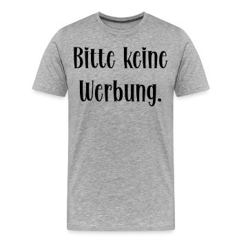 Bitte keine Werbung - Männer Premium Bio T-Shirt - Grau meliert - Vorne - Damien (186cm)