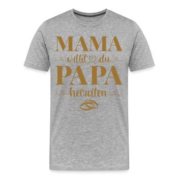 Hochzeit Antrag Kind Mama willst du Papa heiraten - Männer Premium Bio T-Shirt - Grau meliert - Vorne - Damien (186cm)