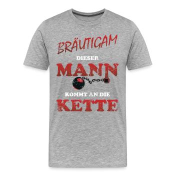 Bräutigam Hochzeit Polterabend - Lustiges Poltern - Männer Premium Bio T-Shirt - Grau meliert - Vorne - Damien (186cm)