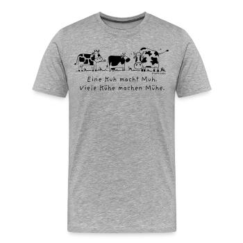 Eine Kuh macht Muh. Viele Kühe machen Mühe. - Männer Premium Bio T-Shirt - Grau meliert - Vorne - Damien (186cm)