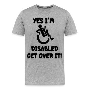 Ich bin behindert. Kommen Sie darüber hinweg* - Männer Premium Bio T-Shirt - Grau meliert - Vorne - Damien (186cm)