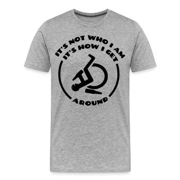 C’est ainsi que je traverse la vie dans mon fauteuil roulant # - T-shirt bio Premium Homme - gris chiné - Devant - Damien (186cm)