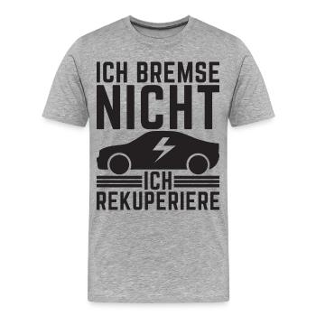 Ich Bremse nicht ich rekuperiere E-Auto Elektro - Männer Premium Bio T-Shirt - Grau meliert - Vorne - Damien (186cm)