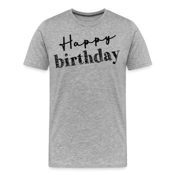 HAPPY BIRTHDAY - T-shirt bio Premium Homme - gris chiné - Devant - Damien (186cm)