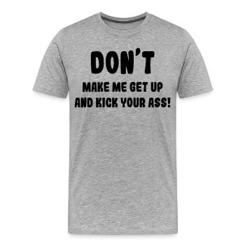 Ne me forcez pas à me lever de mon fauteuil roulant # - T-shirt bio Premium Homme - gris chiné - Devant - Damien (186cm)