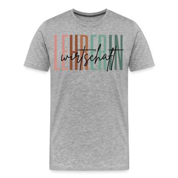 Lehrerin Wirtschaft Wirtschaftslehrerin Geschenk - Männer Premium Bio T-Shirt - Grau meliert - Vorne - Damien (186cm)