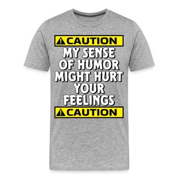 Vorsicht, mein Sinn für Humor könnte deine Gefühle verletzen - Männer Premium Bio T-Shirt - Grau meliert - Vorne - Damien (186cm)