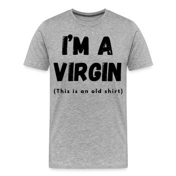 Ich bin Jungfrau... # - Männer Premium Bio T-Shirt - Grau meliert - Vorne - Damien (186cm)