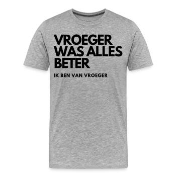 Avant, tout allait mieux # - T-shirt bio Premium Homme - gris chiné - Devant - Damien (186cm)