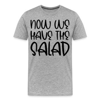 Maintenant, nous avons la salade - T-shirt bio Premium Homme - gris chiné - Devant - Damien (186cm)