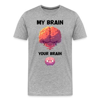 My Brain Your Brain Sarcasm Cartoon Brain - Men's Premium Organic T-Shirt - heather grey - Front - Damien (186cm)