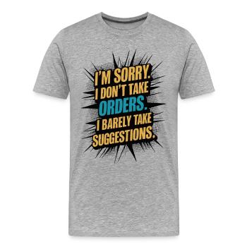 Drôle Sarcastique Citation Attitude Style BD Humour - T-shirt bio Premium Homme - gris chiné - Devant - Damien (186cm)