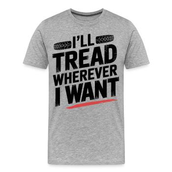 Roulez avec audace partout où je veux - T-shirt bio Premium Homme - gris chiné - Devant - Damien (186cm)