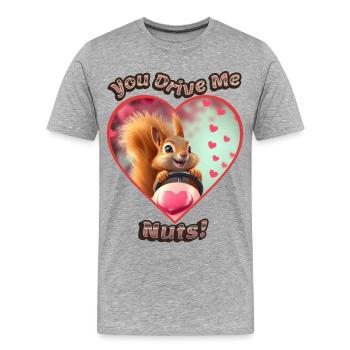 You Drive Me Nuts - Valentine Love Squirrel - Men's Premium Organic T-Shirt - heather grey - Front - Damien (186cm)