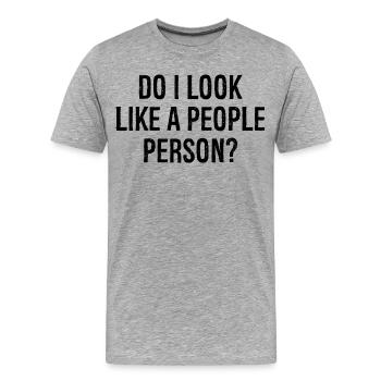 est-ce que j’ai l’air d’une personne sociable - T-shirt bio Premium Homme - gris chiné - Devant - Damien (186cm)