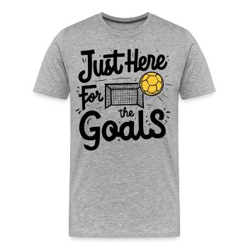 Just Here for the Goals - Men's Premium Organic T-Shirt - heather grey - Front - Damien (186cm)