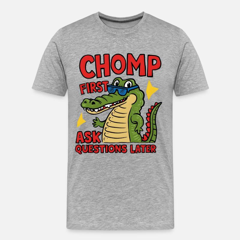 Chomp First, Ask Questions Later - Männer Premium Bio T-Shirt - Grau meliert