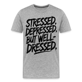 Stressé, déprimé, mais bien habillé Esthétique - T-shirt bio Premium Homme - gris chiné - Devant - Damien (186cm)