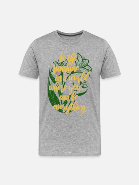 Blumen - Frühling - Be the sunshine - Spruch - Men's Premium Organic T-Shirt - heather grey
