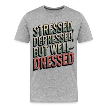 Stressé, déprimé, mais bien habillé Style rétro - T-shirt bio Premium Homme - gris chiné - Devant - Damien (186cm)