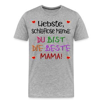KINDERSPRÜCHE MUTTERTAG MAMA SCHLAFEN - Männer Premium Bio T-Shirt - Grau meliert - Vorne - Damien (186cm)