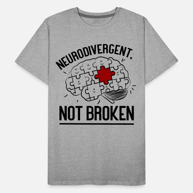 Neurodivergent Not Broken – Strong Mind Statement T-shirt bio Premium Homme