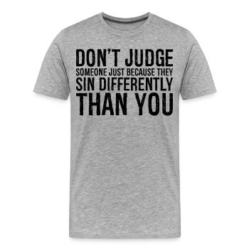 don t judge someone just because they sin - Men's Premium Organic T-Shirt - heather grey - Front - Damien (186cm)