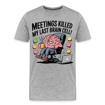Les réunions ont tué ma dernière cellule cérébrale – Funny Office - T-shirt bio Premium Homme - gris chiné - Devant - Damien (186cm)