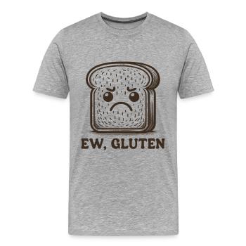 Ew, Gluten Stirnrunzeln Brot Glutenunverträglichkeit - Männer Premium Bio T-Shirt - Grau meliert - Vorne - Damien (186cm)
