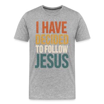 J’ai décidé de suivre Jésus - T-shirt bio Premium Homme - gris chiné - Devant - Damien (186cm)
