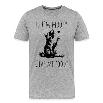 If I'm moody give me foody - Men's Premium Organic T-Shirt - heather grey - Front - Damien (186cm)
