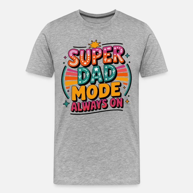 Super Dad Mode Always On - Männer Premium Bio T-Shirt - Grau meliert