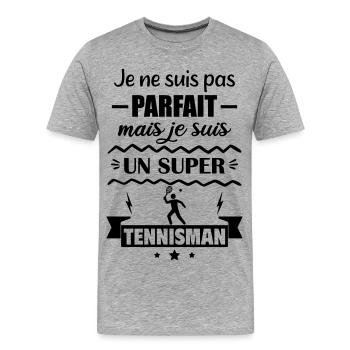 Pas parfait mais super tennisman Tennis - T-shirt bio Premium Homme - gris chiné - Devant - Damien (186cm)