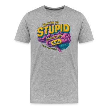 Against Stupidity - Men's Premium Organic T-Shirt - heather grey - Front - Damien (186cm)