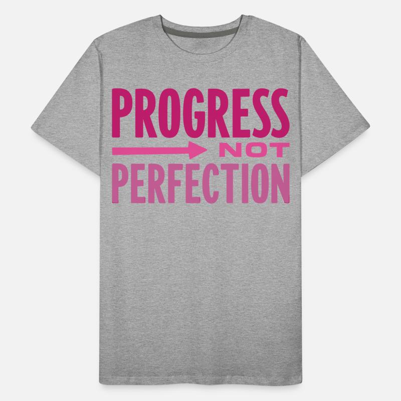 Le progrès, pas la perfection Le progrès compte T-shirt bio Premium Homme