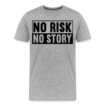 No Risk No Story - Männer Premium Bio T-Shirt - Grau meliert - Vorne - Damien (186cm)