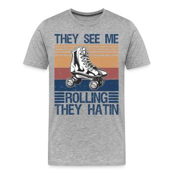 Roller Skating They See Me Rollin' They Hatin' Ska - Men's Premium Organic T-Shirt - heather grey - Front - Damien (186cm)