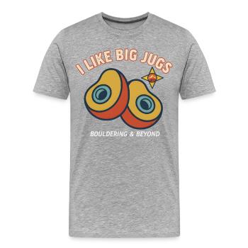 I Like Big Jugs Climbing Bouldering Fun - Men's Premium Organic T-Shirt - heather grey - Front - Damien (186cm)