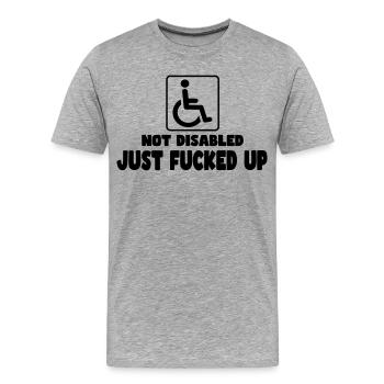 Pas handicapé. Juste-foutu ! Humour en fauteuil roulant # - T-shirt bio Premium Homme - gris chiné - Devant - Damien (186cm)