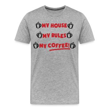 My house, my rules, my coffee - Men's Premium Organic T-Shirt - heather grey - Front - Damien (186cm)