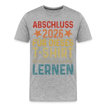 Diplôme 2026 J’ai dû étudier longtemps pour un T-shirt - T-shirt bio Premium Homme - gris chiné - Devant - Damien (186cm)